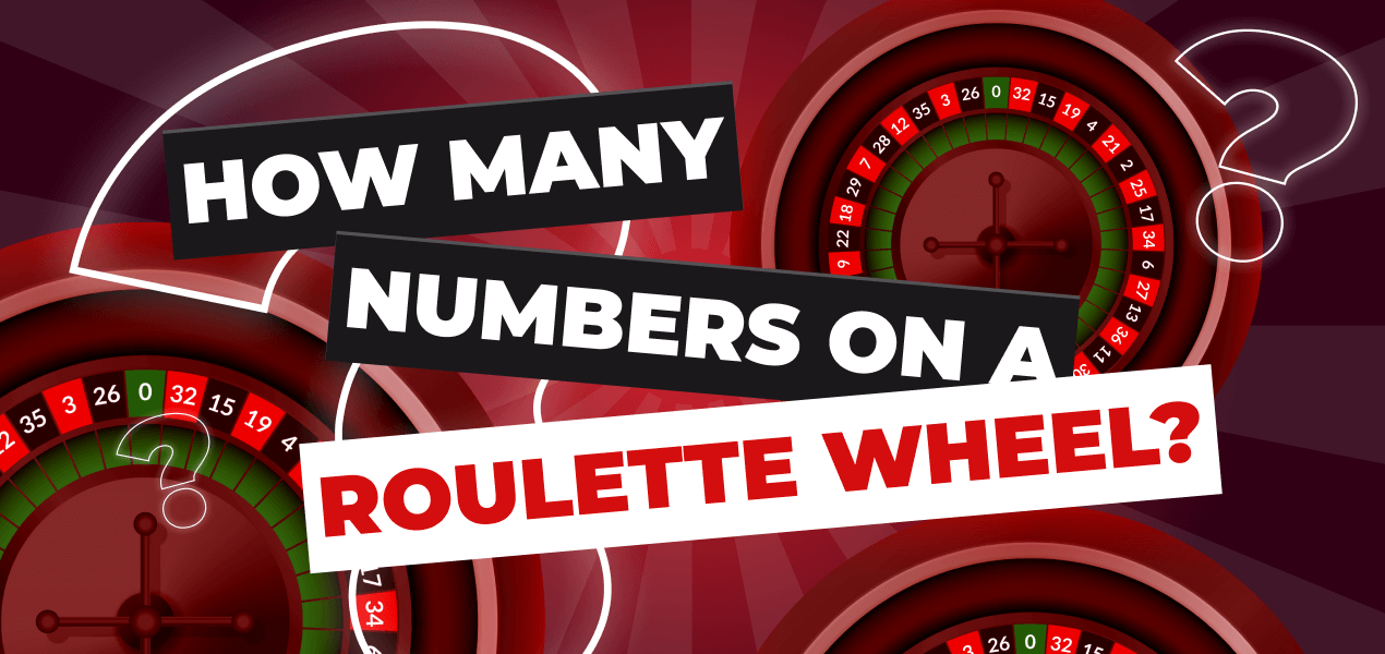 How Many Numbers on a Roulette Wheel?