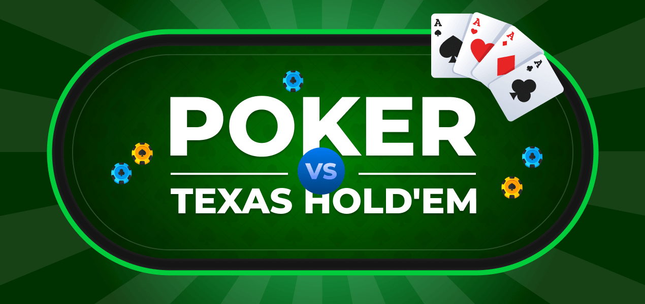 Poker vs Texas Hold'em