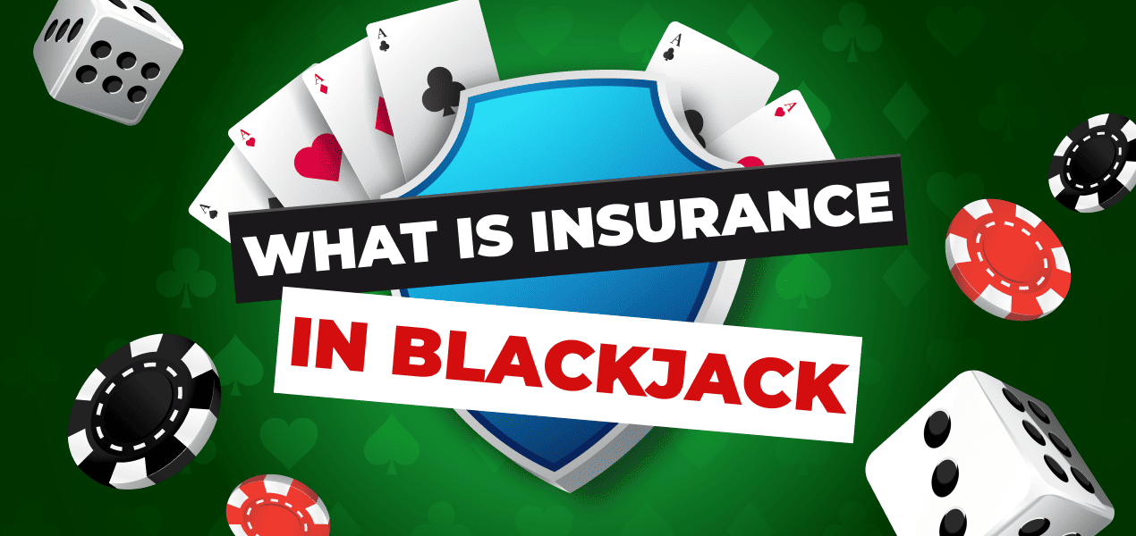 What is Insurance in Blackjack