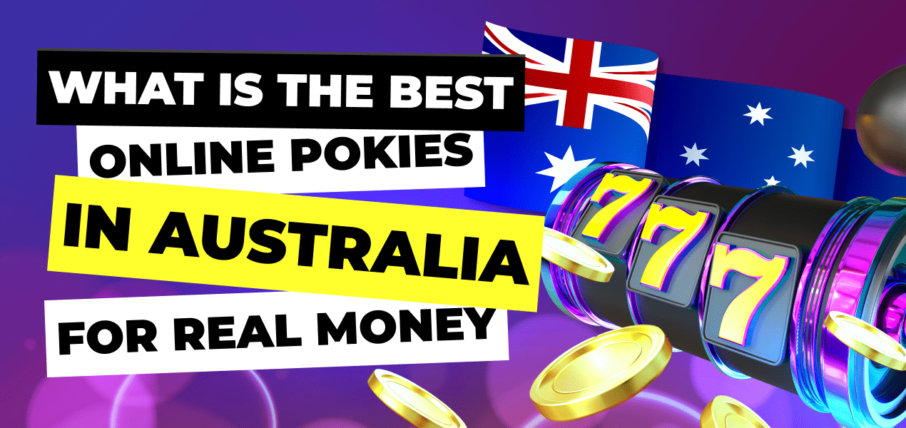 What are the Best Online Pokies in Australia?